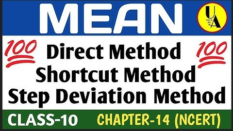 Mean by direct Method, Short cut Method,Step Deviation Method || Class-10(NCERT) || Unique Academy
