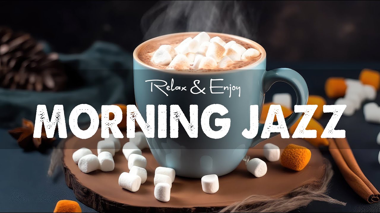 Morning Jazz Sweet Piano Jazz Coffee Cheerful Coffee Happy Music To morning-jazz-sweet-piano-jazz-coffee-cheerful-coffee-happy-music-to