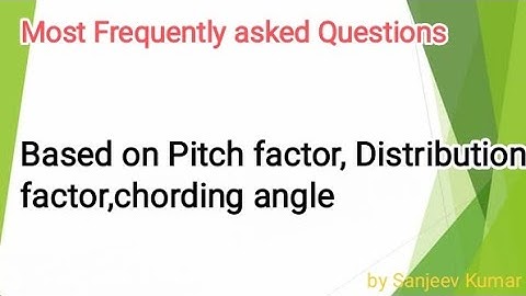 part (1)-Pitch factor, Distribution Factor,chording Angle, pole pitch, based numerical problems