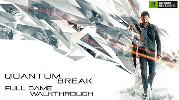 Quantum Break | Full Game Longplay Walkthrough (No Commentary)