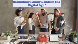 Rethinking Family Bonds in the Digital Age