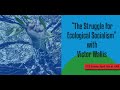 The Struggle For Ecological Socialism with Victor Wallis; Music by David Rovics; 4/16/23