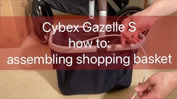 Cybex Gazelle / E-Gazelle S: Assembling the Shopping Basket