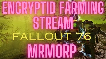 Fallout 76 Encryptid Farming
