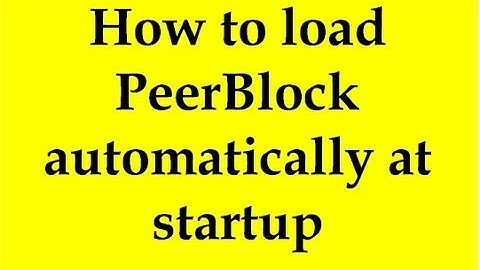 How to load PeerBlock automatically with your startup programs in Windows Vista and Windows 7