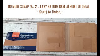 NO MORE SCRAP Vo.2. | NATURE BASE ALBUM TUTORIAL ~ Start to Finish ~ Scarpbook mini 2024