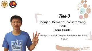 Tips 3 Menjadi Pemandu Wisata Yang Baik - Mampu Menolak Dengan Permainan Kata Atau Humor