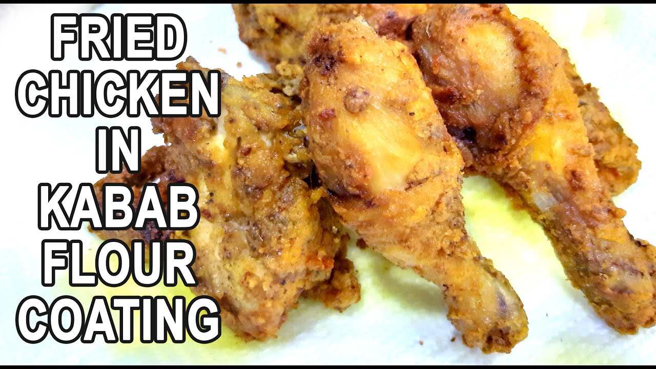 HOW TO COOK KABAB FLOUR FRIED CHICKEN - YouTube