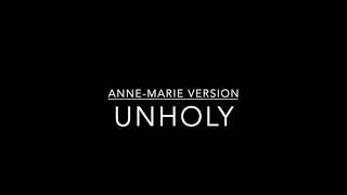 UNHOLY - Anne-marie version karaoke