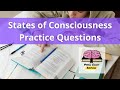 Psychology Practice Questions - States of Consciousness &amp; Sleep