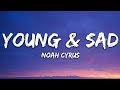 Noah cyrus  young  sad lyrics