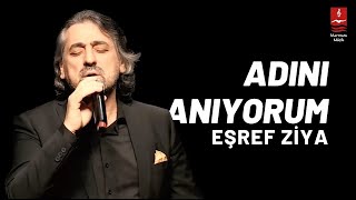 Eşref Ziya "Adını Anıyorum" ( Zeytinburnu 2023 )