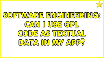 Software Engineering: Can I use GPL code as textual data in my app? (3 Solutions!!)