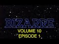 The best of bizarre uncensored volume 10 episode 1