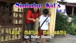 Simbolon Kids - Saur Matua Ma Hamu ( Musik Video)