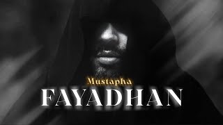 Mustapha - Fayadhan [Prod By Killa Music]