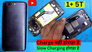 One Plus 5T Charging Problem Solution | One Plus 5T Slow Charging Solution | One Plus 5T