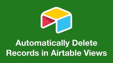 How to Automatically Delete Records in Airtable Views