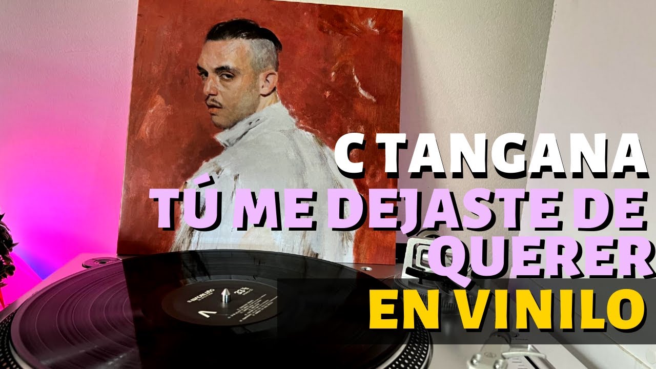 C Tangana - Tú me dejaste de querer (Vinyl audio) Así suena 