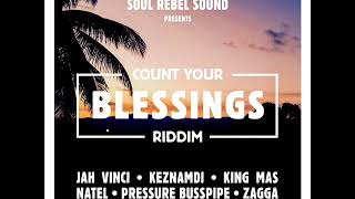 Count Your Blessings Riddim Mix (Full) Feat. Jah Vinci, Pressure