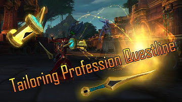 Tailoring Profession Questline - Patch 8.1.5