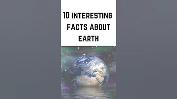 #shorts 10 interesting facts about earth| facts about earthquakes|facts about earth you didn't know