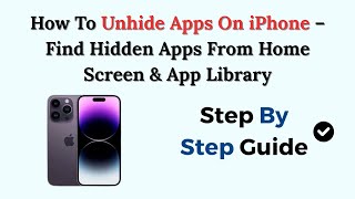 How To Unhide Apps On iPhone – Find Hidden Apps From Home Screen & App Library