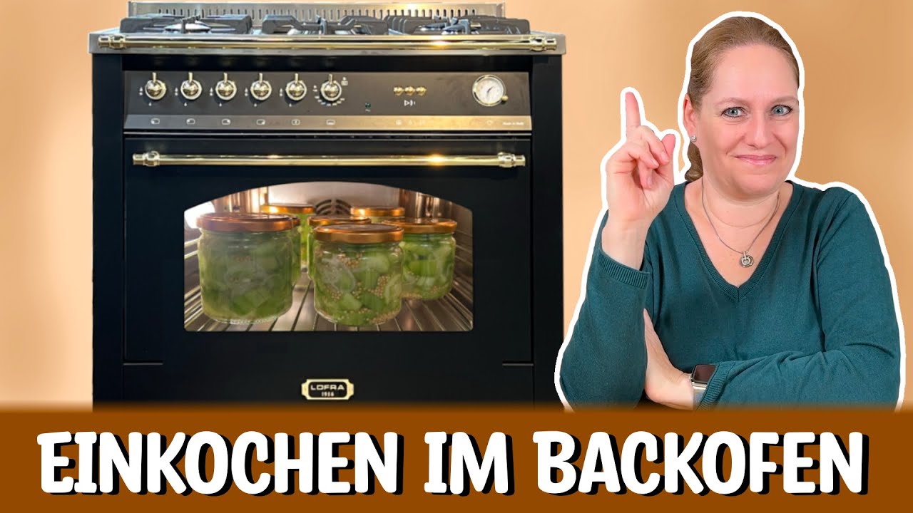 Einkochen im Backofen: So einfach geht's!