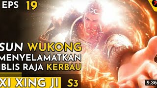 Xi xing ji Season 3 episode 19-20 no sub indonesia