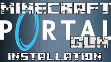 Minecraft How To Install  PortalGun Mod!