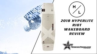 2018 Hyperlite Riot Wakeboard Review | Joe Sassenrath