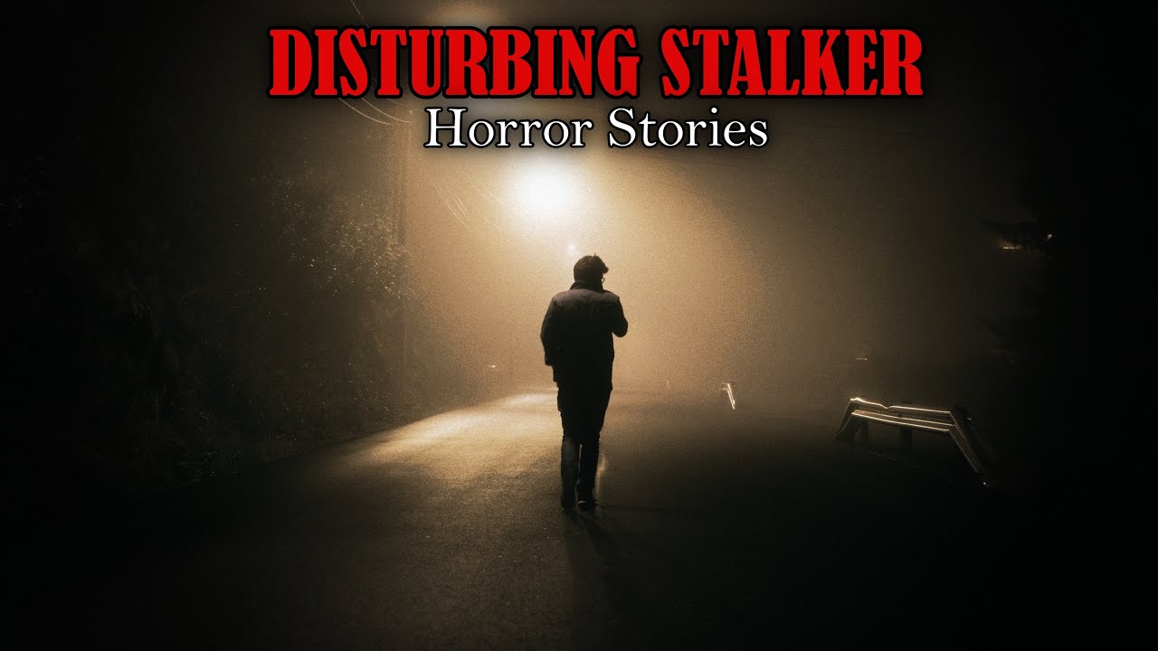 Disturbing Stalker Horror Stories | True Tales of Obsession & Fear