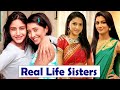            top 6 real life sisters of tv actress