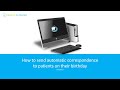 How To Send Automatic Correspondence to Patients on Their Birthday