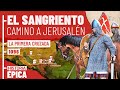 La Primera Cruzada: el Camino a Jerusalén (1/2)