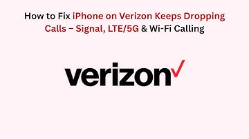 How to Fix iPhone on Verizon Keeps Dropping Calls – Signal, LTE/5G & Wi-Fi Calling