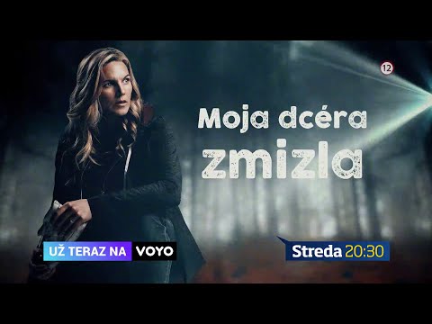 Moja dcéra zmizla - už teraz na Voyo a v stredu 27. 7. 2022 o 20:30 na TV Markíza