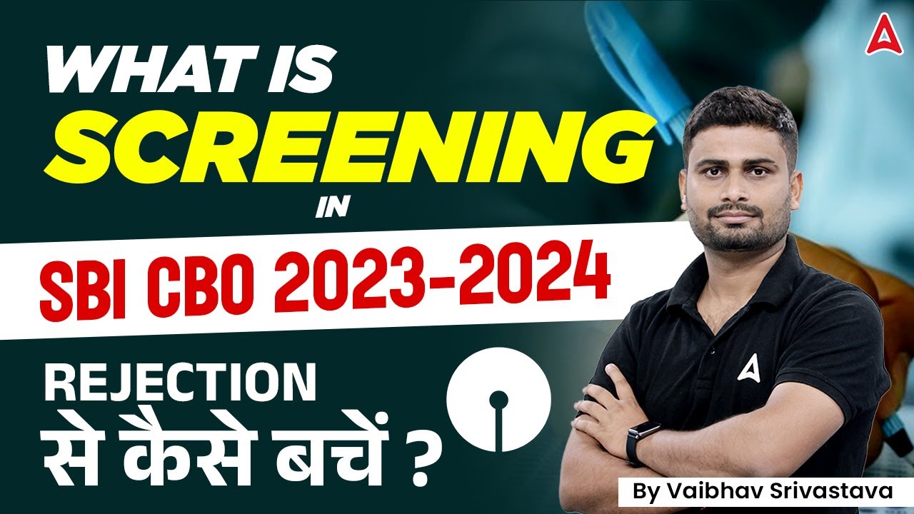 What Is Screening In SBI CBO 2023 2024 Rejection By what-is-screening-in-sbi-cbo-2023-2024-rejection-by