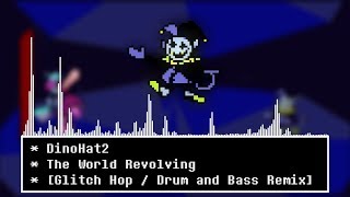 Deltarune - The World Revolving [Glitch Hop/Drum and Bass Remix]