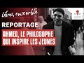 Ahmed le philosophe qui inspire les jeunes