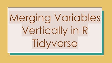Merging Variables Vertically in R Tidyverse