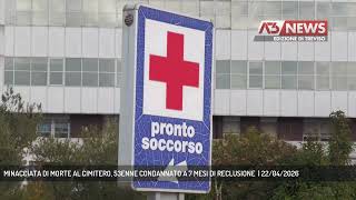 53-YEAR-OLD SENTENCED TO 7 MONTHS IN PRISON AFTER DEATH THREATS AT CEMETERY | April 22, 2026