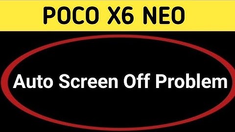 poco x6 neo automatic screen off problem, how to change auto screen off in poco x6 neo