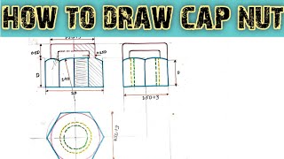 How to draw cap nut (Engineering drawing). Orthographic projection |Engineering and poetry|