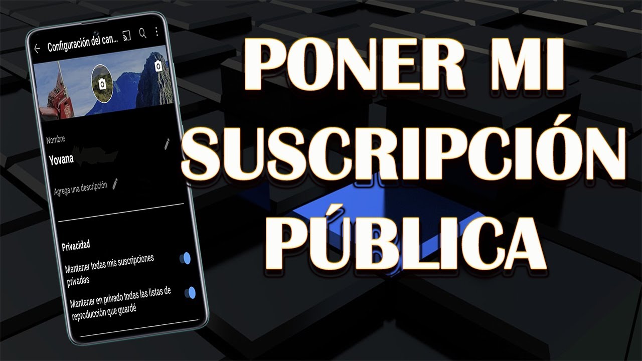 Como Poner Mis SUSCRIPCIONES en Público o Privado 2021 | Desde el Celular | Desde mi PC ✅