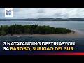 3 natatanging destinasyon sa Barobo, Surigao Del Sur | GMA Integrated News
