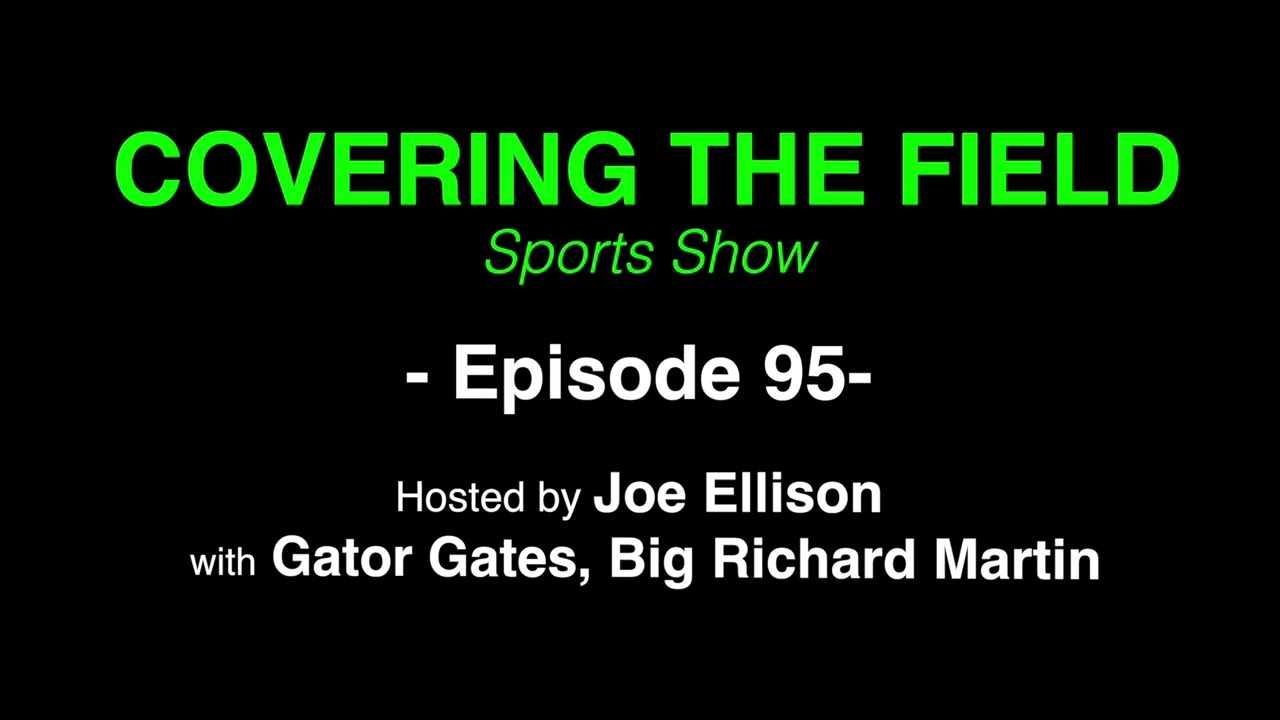 Covering the Field Sports Show - Season 2 Episode 44 (#95)