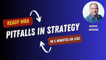 Strategy Management  - Pitfalls in Strategy (Video #7)