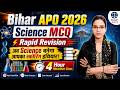 Bihar APO 2026 | Science MCQ Rapid Revision | 4 Hour Marathon Class 🔥