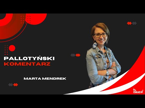 Pallotyński komentarz - 12 kwietnia 2024 - Marta Mendrek